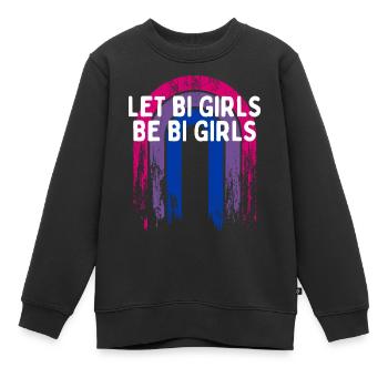 Let Bi Girls Be Bi Girls Bisexual Girlfriend Bi - Kinder Premium Organic Sweatshirt - Schwarz - Vorne - AI Model Kid Female (0cm)