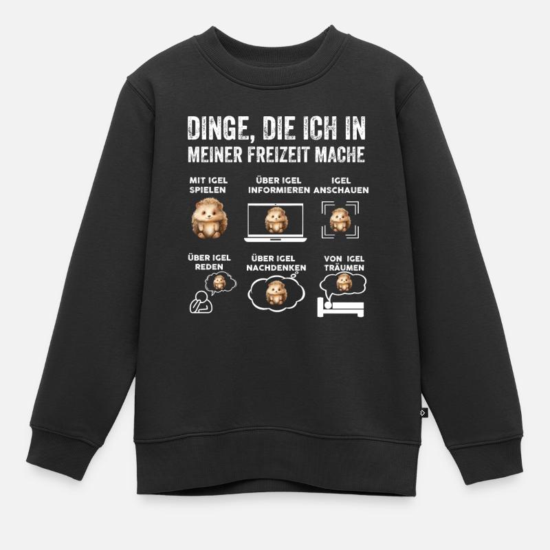 Dinge, die ich in meiner Freizeit mache, Igel - Kinder Premium Organic Sweatshirt - Schwarz