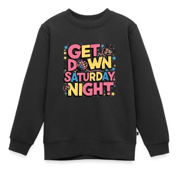 Get Down It's Saturday Night - Kinder Premium Organic Sweatshirt - Schwarz - Vorne - AI Model Kid Female (0cm)