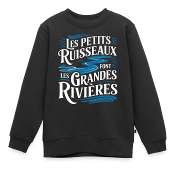 Les petits ruisseaux font les grandes rivières" - Sweat Premium enfant bio - noir - Devant - AI Model Kid Female (0cm)