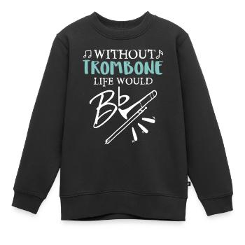 Life Without Trombone - Kids Premium Organic Sweatshirt - black - Front - AI Model Kid Female (0cm)
