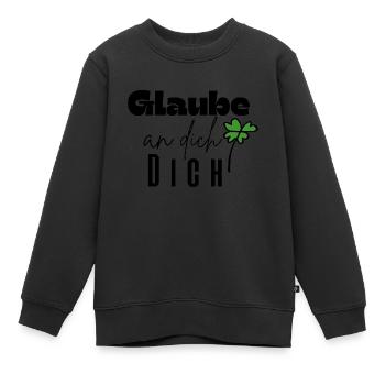 Glaube an dich - Kinder Premium Organic Sweatshirt - Schwarz - Vorne - AI Model Kid Female (0cm)