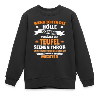 Wenn ich in die Hölle komme Teufel Thron - Kinder Premium Organic Sweatshirt - Schwarz - Vorne - AI Model Kid Female (0cm)