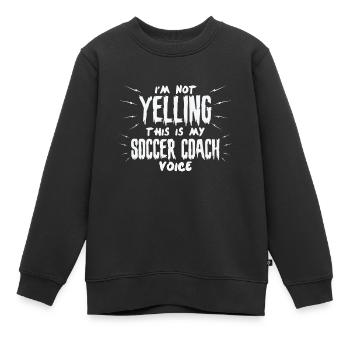 Ich schreie nicht, das ist meine Fußballtrainerstimme - Kinder Premium Organic Sweatshirt - Schwarz - Vorne - AI Model Kid Female (0cm)