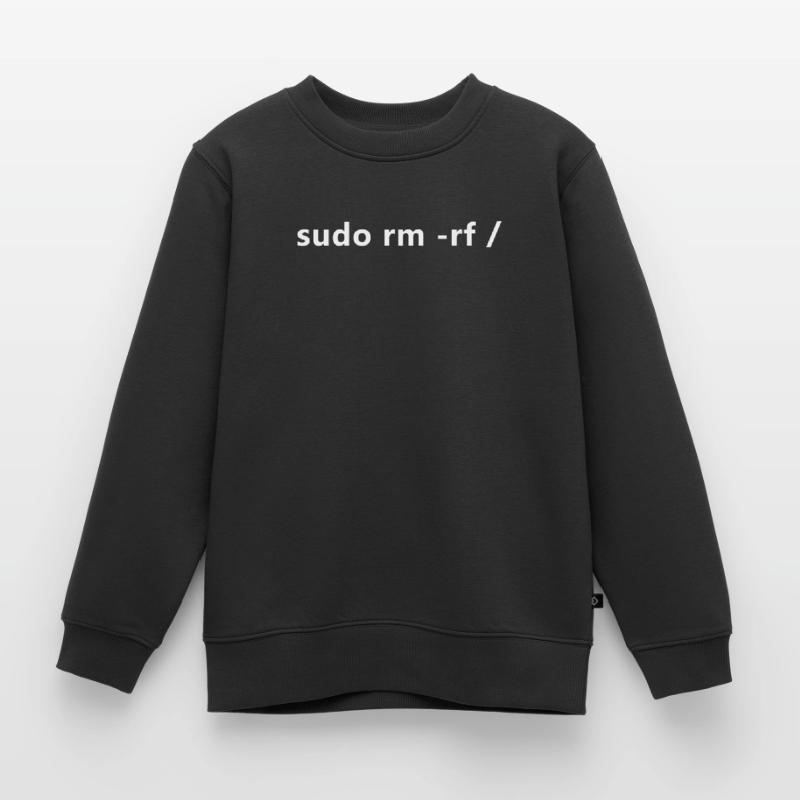 Linux Admin Programmierer sudo rm rf / Linux Kinder Premium Organic Sweatshirt