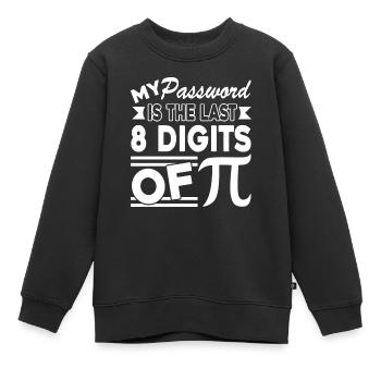 Pi Day Mein Passwort sind die letzten 8 Stellen von Pi - Kinder Premium Organic Sweatshirt - Schwarz - Vorne - AI Model Kid Female (0cm)