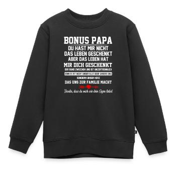 Vatertagsgeschenk Stiefpapa Vatertag Bonus Papa - Kinder Premium Organic Sweatshirt - Schwarz - Vorne - AI Model Kid Female (0cm)