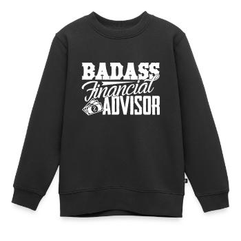 Finanzberater Badass Finanzberater - Kinder Premium Organic Sweatshirt - Schwarz - Vorne - AI Model Kid Female (0cm)