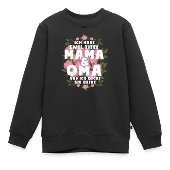 Ich Habe Zwei Titel Mama Und Oma - Kinder Premium Organic Sweatshirt - Schwarz - Vorne - AI Model Kid Female (0cm)