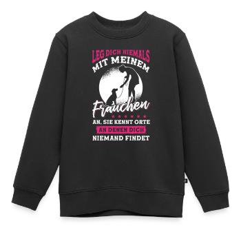 Leg dich niemals mit meinem Frauchen an - Kinder Premium Organic Sweatshirt - Schwarz - Vorne - AI Model Kid Female (0cm)