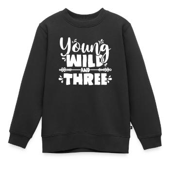Young Wild Three 3. Geburtstag Mädchen Junge - Kinder Premium Organic Sweatshirt - Schwarz - Vorne - AI Model Kid Female (0cm)