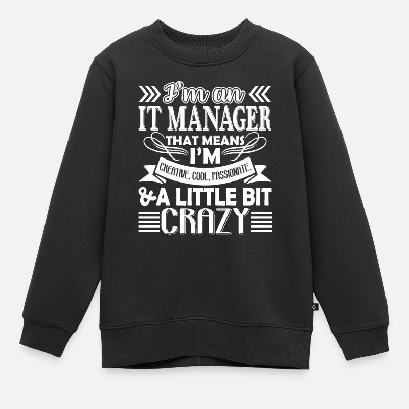 IT Manager Creative IT Manager - Kids Premium Organic Sweatshirt - black