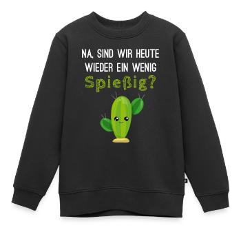 Kaktus Spruch Lustig Spießer Geschenkidee Witzig - Kinder Premium Organic Sweatshirt - Schwarz - Vorne - AI Model Kid Female (0cm)
