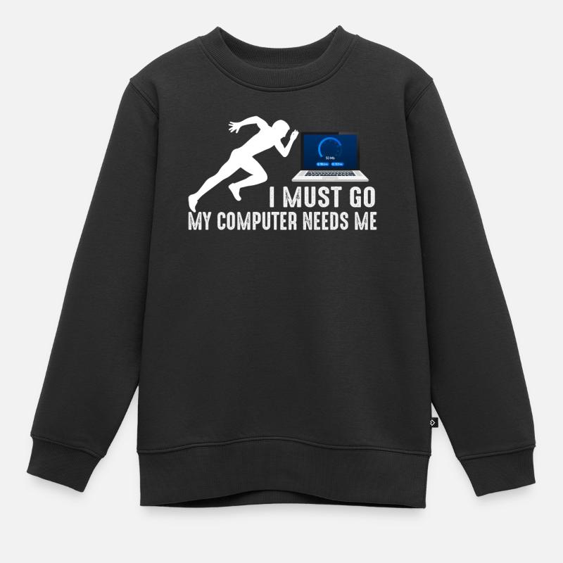 Tech Sprint: My Computer Needs Me - Kids Premium Organic Sweatshirt - black