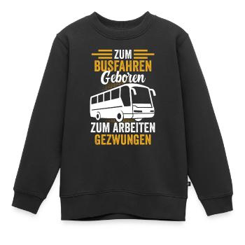 Bus Busfahrer Reisebus Omnibus Schulbus Lustig - Kinder Premium Organic Sweatshirt - Schwarz - Vorne - AI Model Kid Female (0cm)