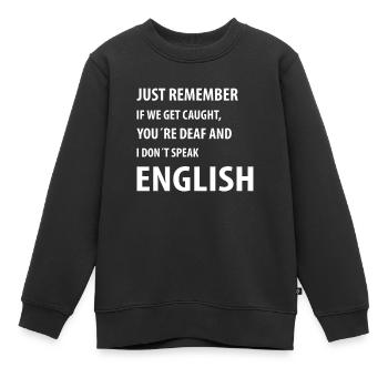 Juste si on se fait prendre | Citations drôles - Sweat Premium enfant bio - noir - Devant - AI Model Kid Female (0cm)