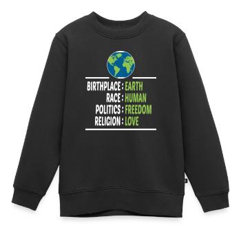 Lieu de naissance Terre Race Liberté humaine Religion Amour - Sweat Premium enfant bio - noir - Devant - AI Model Kid Female (0cm)