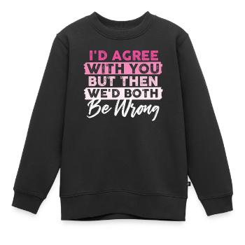 Sarkasmus Ironie Humor - Kinder Premium Organic Sweatshirt - Schwarz - Vorne - AI Model Kid Female (0cm)
