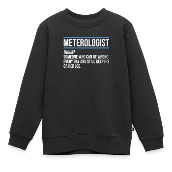 Meteorologe Definition Wetter Meteorologie - Kinder Premium Organic Sweatshirt - Schwarz - Vorne - AI Model Kid Female (0cm)