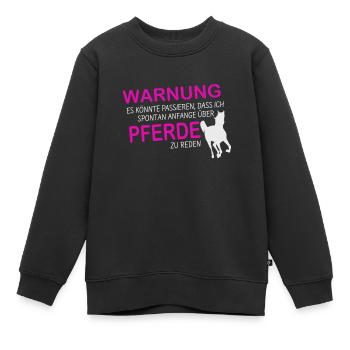 Lustiger Pferdespruch Reiten Pferde Ponys Geschenk - Kinder Premium Organic Sweatshirt - Schwarz - Vorne - AI Model Kid Female (0cm)