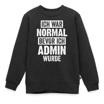 Admin Informatik Student Lustige Sprüche - Kinder Premium Organic Sweatshirt - Schwarz - Vorne - AI Model Kid Female (0cm)