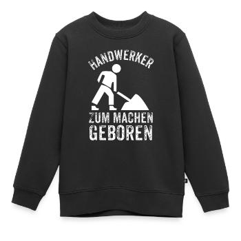 Handwerker Geschenke - Handwerker zum machen - Kinder Premium Organic Sweatshirt - Schwarz - Vorne - AI Model Kid Female (0cm)