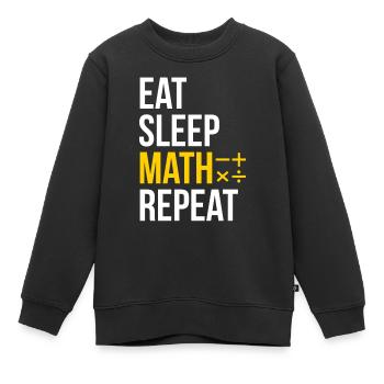 Eat Sleep Math Repeat T-Shirt Mathematiker - Kinder Premium Organic Sweatshirt - Schwarz - Vorne - AI Model Kid Female (0cm)