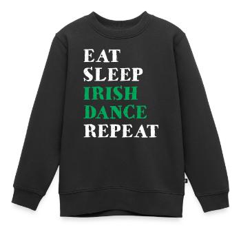 Eat Sleep Irish Dance Repeat Tanzen Tänzer Irland - Kinder Premium Organic Sweatshirt - Schwarz - Vorne - AI Model Kid Female (0cm)