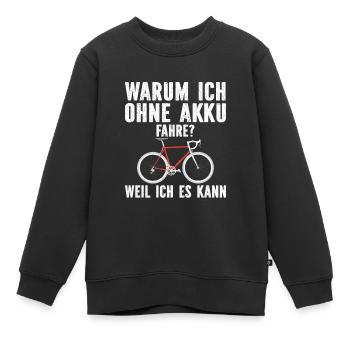 warum ich ohne akku fahre weil ich es kann - Kinder Premium Organic Sweatshirt - Schwarz - Vorne - AI Model Kid Female (0cm)