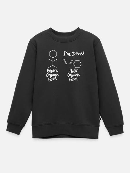 ORGANIC CHEMISTRY I'm Diene science chemistry - Kids Premium Organic Sweatshirt - black