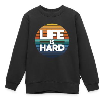 Das Leben Ist Hart - Kinder Premium Organic Sweatshirt - Schwarz - Vorne - AI Model Kid Female (0cm)