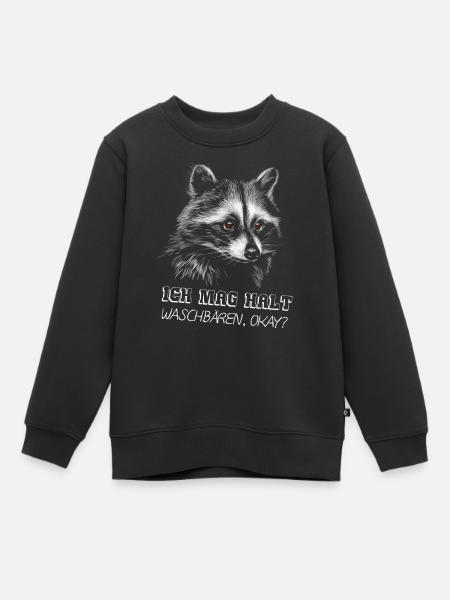 Ich mag halt Waschbären Geschenk Waschbär Bild - Kinder Premium Organic Sweatshirt - Schwarz