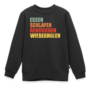 Renovieren Renovierung Lustiger Spruch Geschenk - Kinder Premium Organic Sweatshirt - Schwarz - Vorne - AI Model Kid Female (0cm)