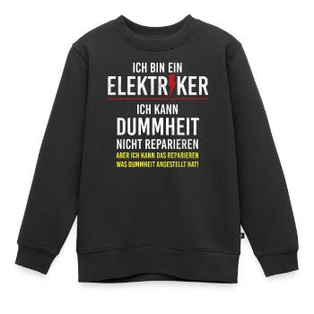 Elektriker I Lustiger Spruch I Arbeit Fun - Kinder Premium Organic Sweatshirt - Schwarz - Vorne - AI Model Kid Female (0cm)