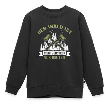 Der Wald Ist Mein Versteck Vor Idioten | Forstwirt - Kinder Premium Organic Sweatshirt - Schwarz - Vorne - AI Model Kid Female (0cm)