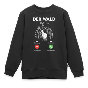 Wenn der Wald ruft muss ich gehen | Der Wald Ruft - Kinder Premium Organic Sweatshirt - Schwarz - Vorne - AI Model Kid Female (0cm)