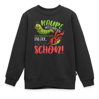 Raupe müsste man sein, zack Schmetterling Schlafen - Kinder Premium Organic Sweatshirt - Schwarz - Vorne - AI Model Kid Female (0cm)