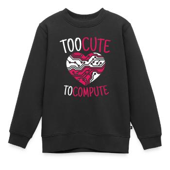 Too Cute To Compute Informatiker Hacker - Kinder Premium Organic Sweatshirt - Schwarz - Vorne - AI Model Kid Female (0cm)
