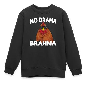 No Drama Brahma Lustiges Huhn Spruch Hühner - Kinder Premium Organic Sweatshirt - Schwarz - Vorne - AI Model Kid Female (0cm)