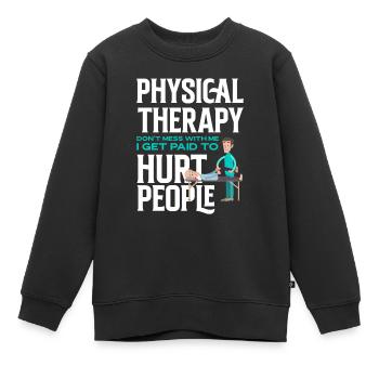 Physiothérapeute drôle Physiothérapeute - Sweat Premium enfant bio - noir - Devant - AI Model Kid Female (0cm)