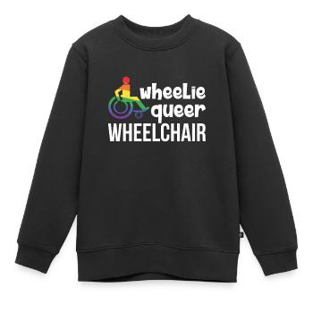 Rollstuhl Rollstuhlfahrer Handicap LGBT Humor - Kinder Premium Organic Sweatshirt - Schwarz - Vorne - AI Model Kid Female (0cm)