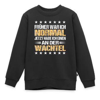 Früher war ich normal an der Wachtel - Kinder Premium Organic Sweatshirt - Schwarz - Vorne - AI Model Kid Female (0cm)