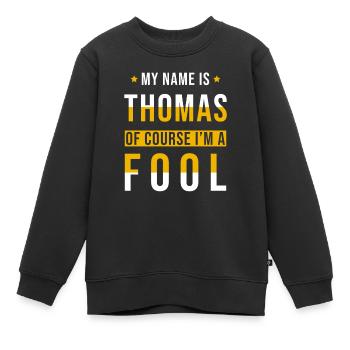 Thomas name gift funny saying - Kids Premium Organic Sweatshirt - black - Front - AI Model Kid Female (0cm)