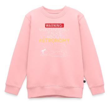 Astronomy Warning: Spontaneous Conversations About - Kids Premium Organic Sweatshirt - rose - Front - AI Model Kid Female (0cm)