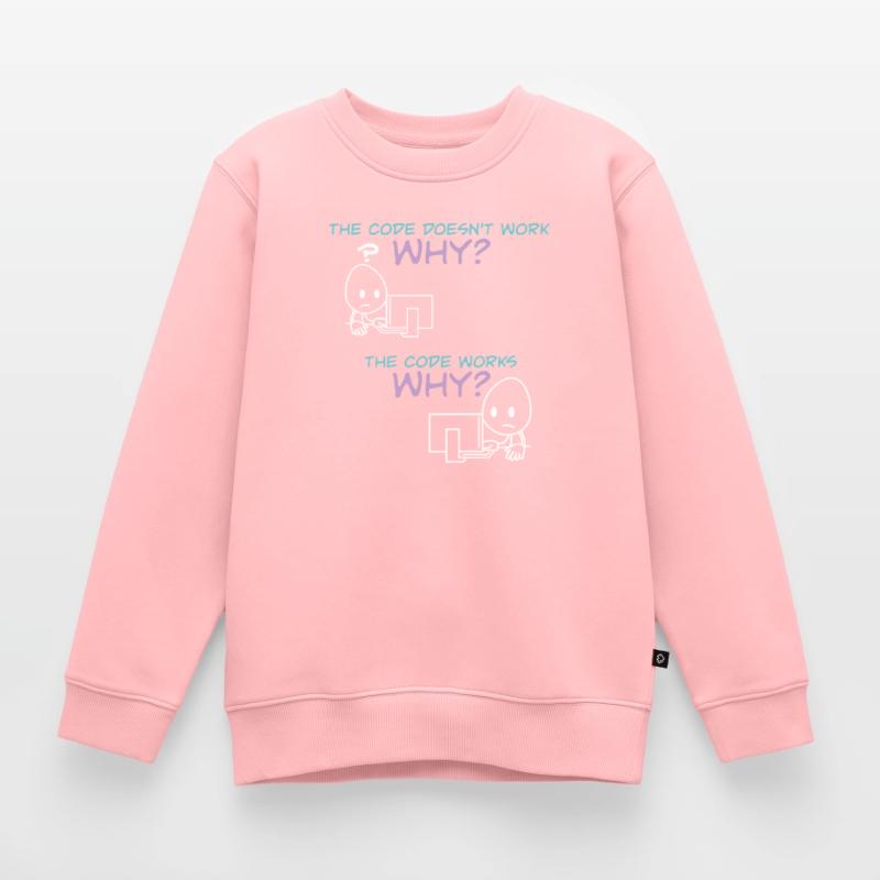 Programmer Code Works Why Kinder Premium Organic Sweatshirt