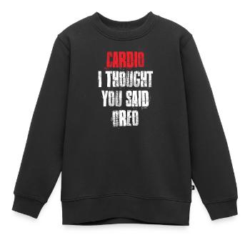 Cardio i Thought You Said Oreo Funny Gym Fitness - Kinder Premium Organic Sweatshirt - Schwarz - Vorne - AI Model Kid Female (0cm)