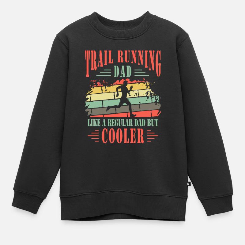 Trail Running Dad Cooler Trail Runner Cadeau de père - Sweat Premium enfant bio - noir