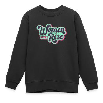 Women will rise - Frauenpower - Gleichberechtigung - Kinder Premium Organic Sweatshirt - Schwarz - Vorne - AI Model Kid Female (0cm)