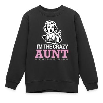 Lustige Tante Design Crazy Tante Design - Kinder Premium Organic Sweatshirt - Schwarz - Vorne - AI Model Kid Female (0cm)