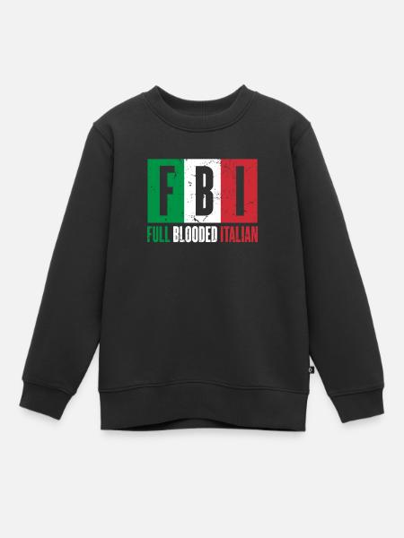 Italia FBI Full Blooded Italian Italie Cadeau - Sweat Premium enfant bio - noir